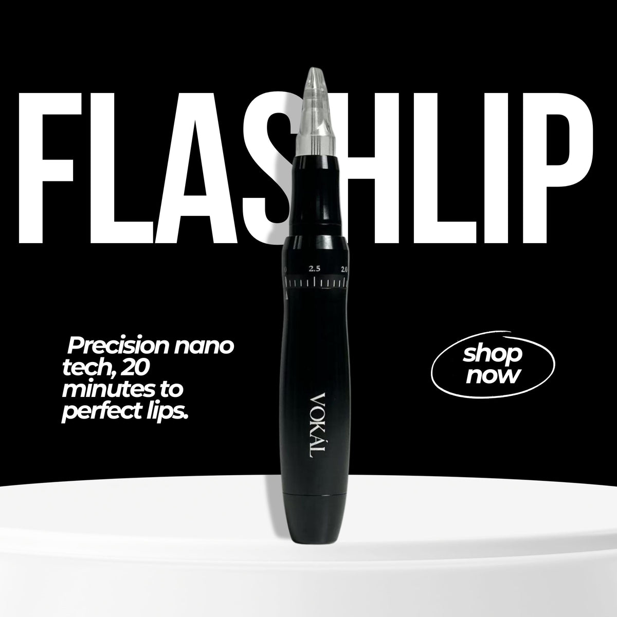 VOKAL Flash Lip Machine